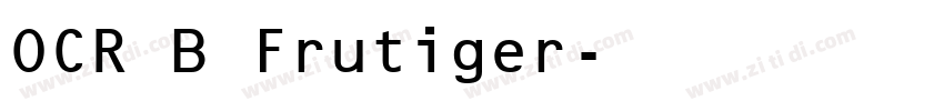 OCR B Frutiger字体转换
